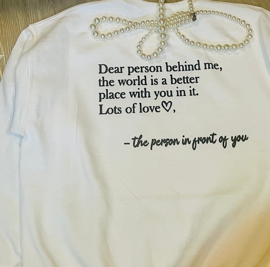 Person behind me~You are enough sweatshirt